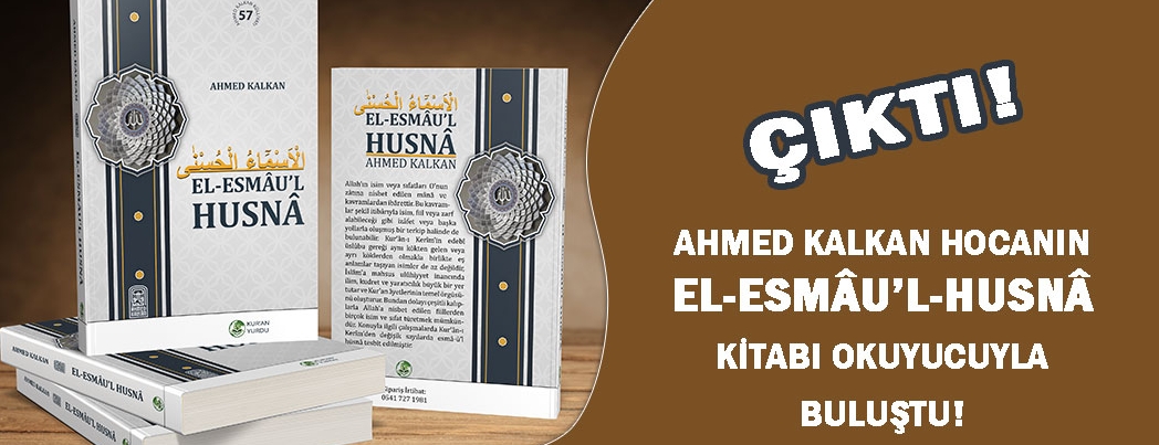 El-Esmâu'l Husnâ Kitabı Okuyucuyla Buluştu!