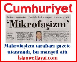 Makrofaizm taraftar Cumhuriyet, mikrofaizme kar!