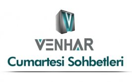 Venhar Cumartesi sohbetleri'nde bu hafta