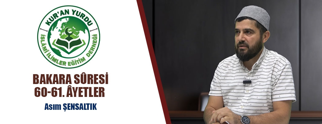 Kur'an Yurdu'nda Bakara Sresi 60-61. yetlerin Mesajlar Konuuldu