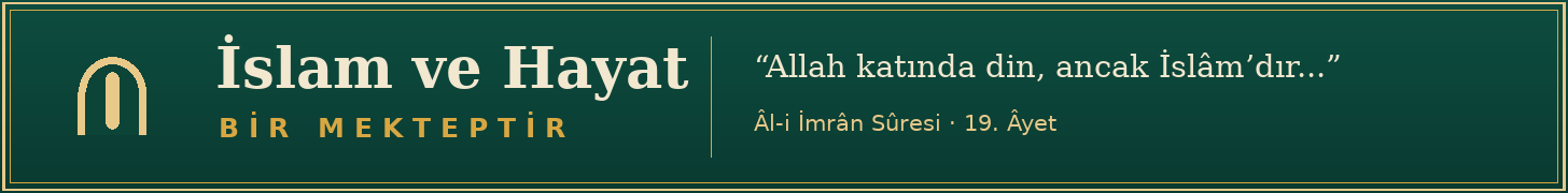 İslam ve Hayat Bir Mekteptir — Âl-i İmrân 19